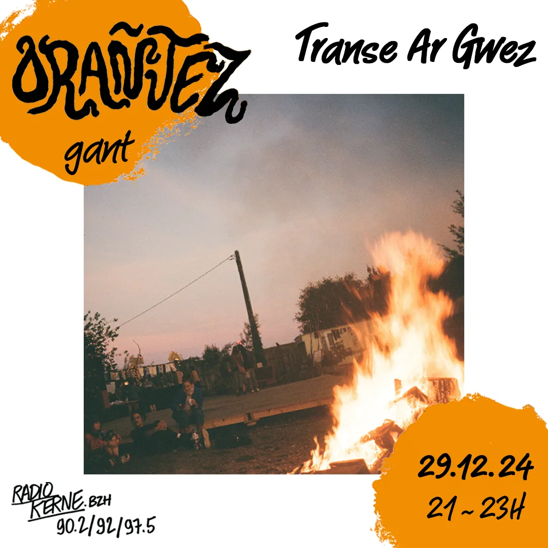 Orañjez #7 w/  Dj Orañjez & Transe Ar Gwez