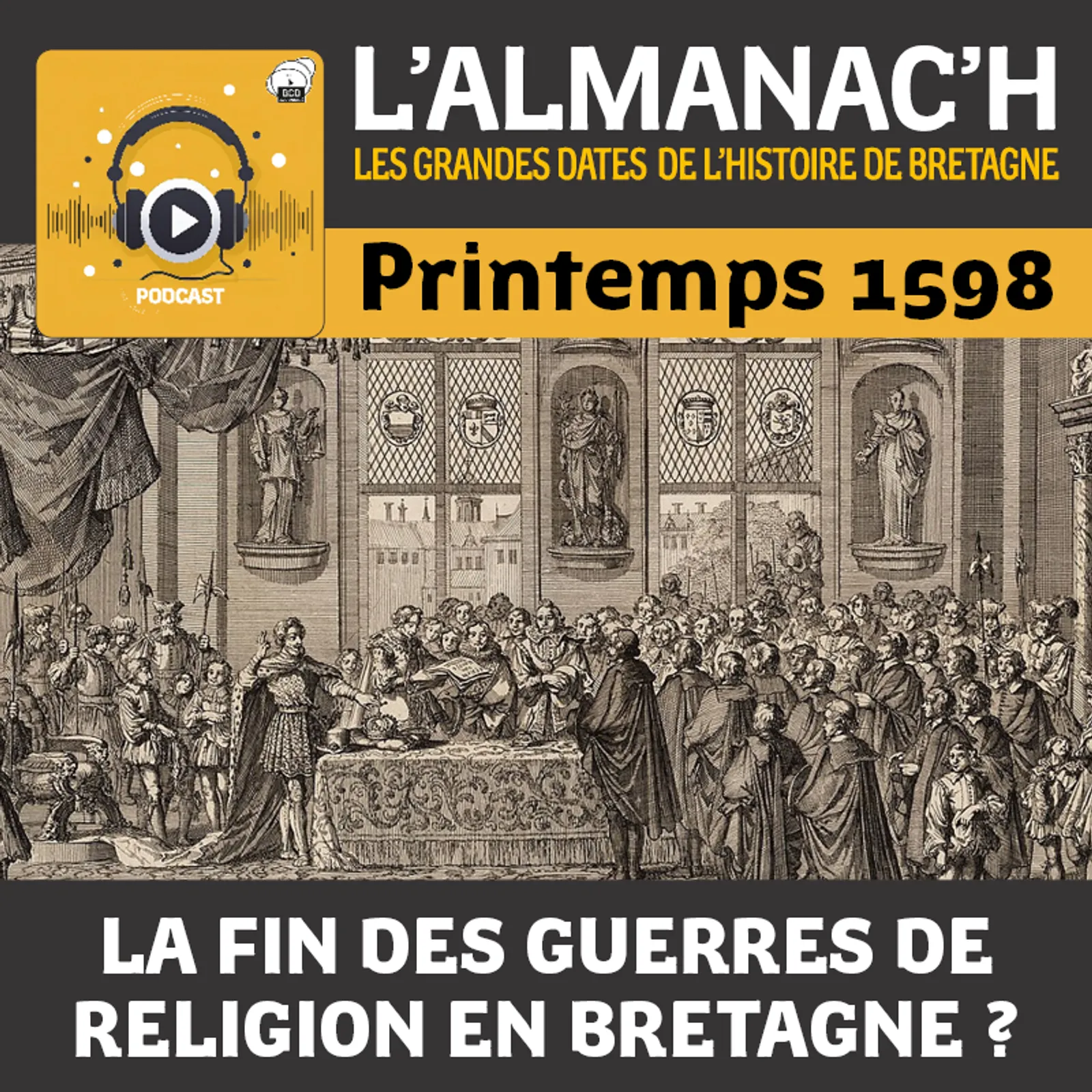 Printemps 1598 - La fin des guerres de Religion en Bretagne ? 