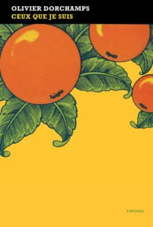 Ceux que je suis - Olivier Dorchamps
