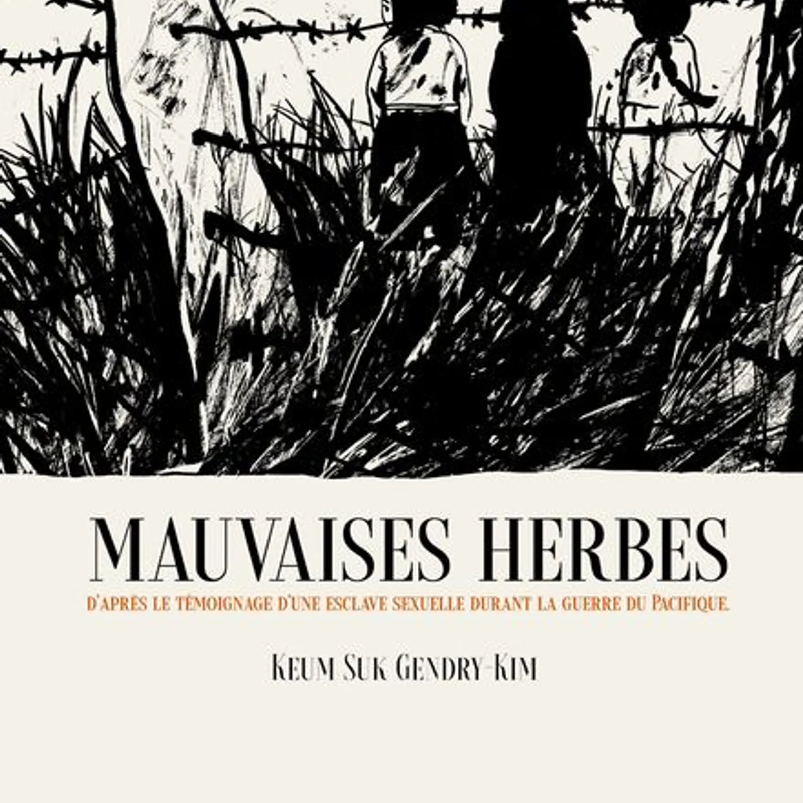 Mauvaises herbes - Keum Suk Gendry-Kim 