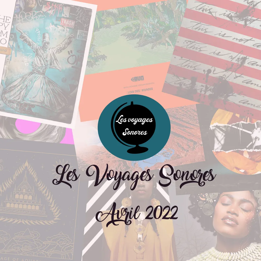 Les voyages sonores - Avril 2022