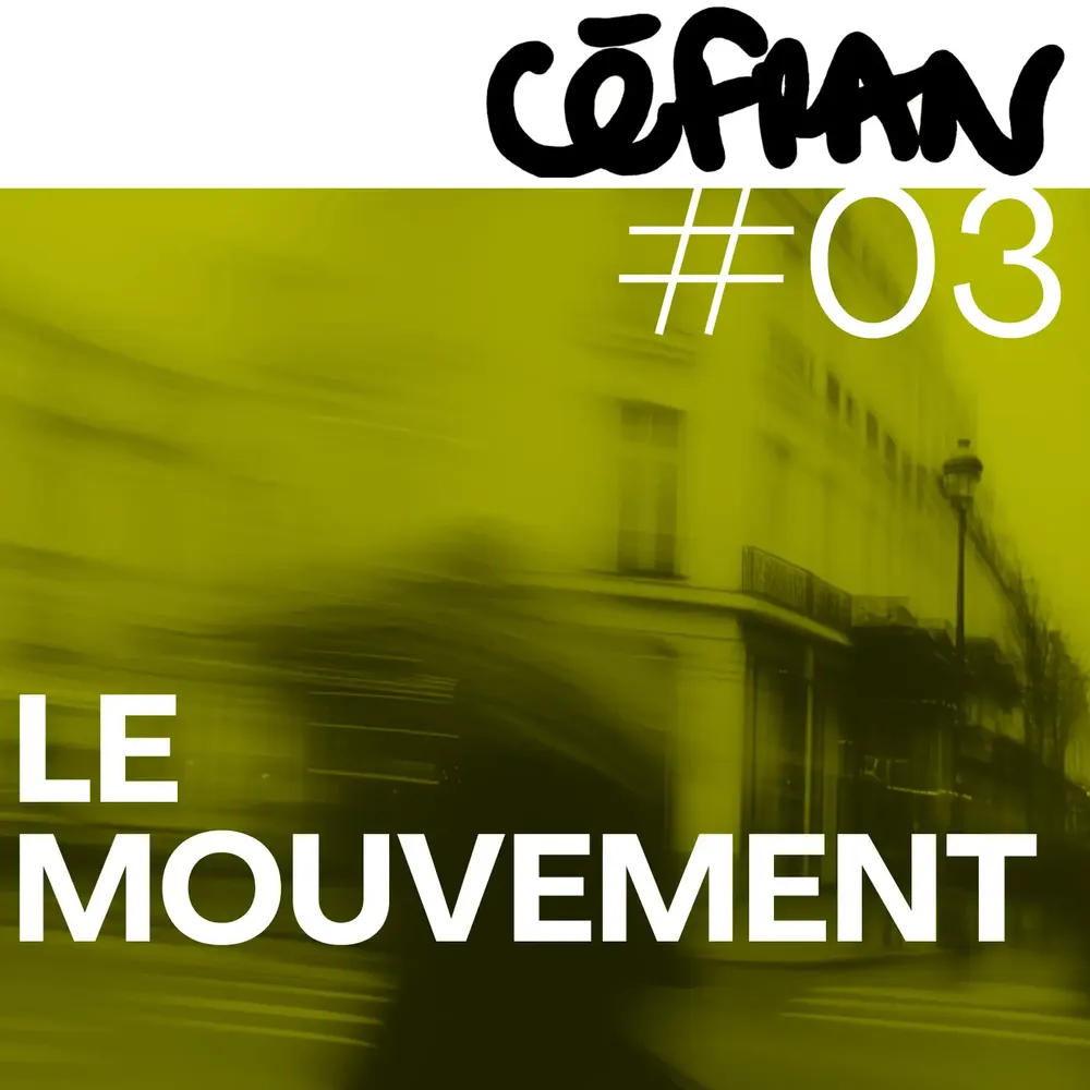 Céfran #3 - Le Mouvement