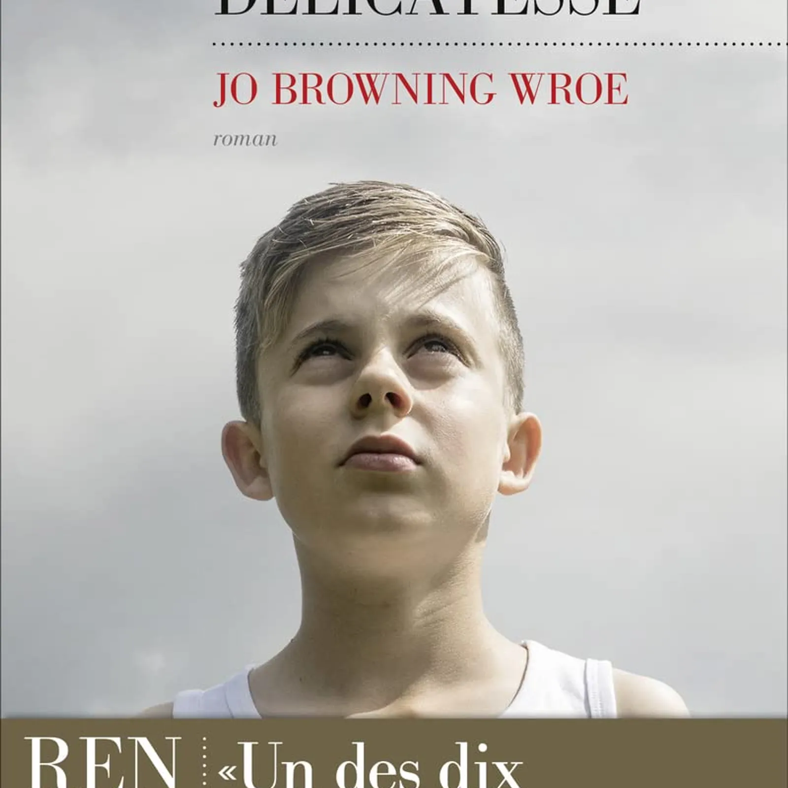 Une terrible délicatesse