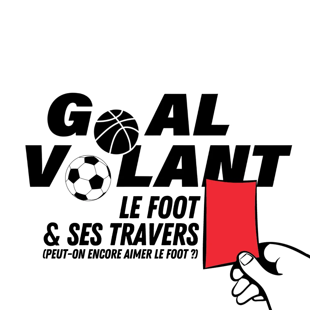 Le Foot & ses Travers - Peut-on encore aimer le Foot ?