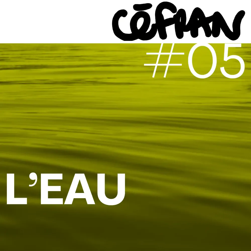 Céfran #5 - L'Eau