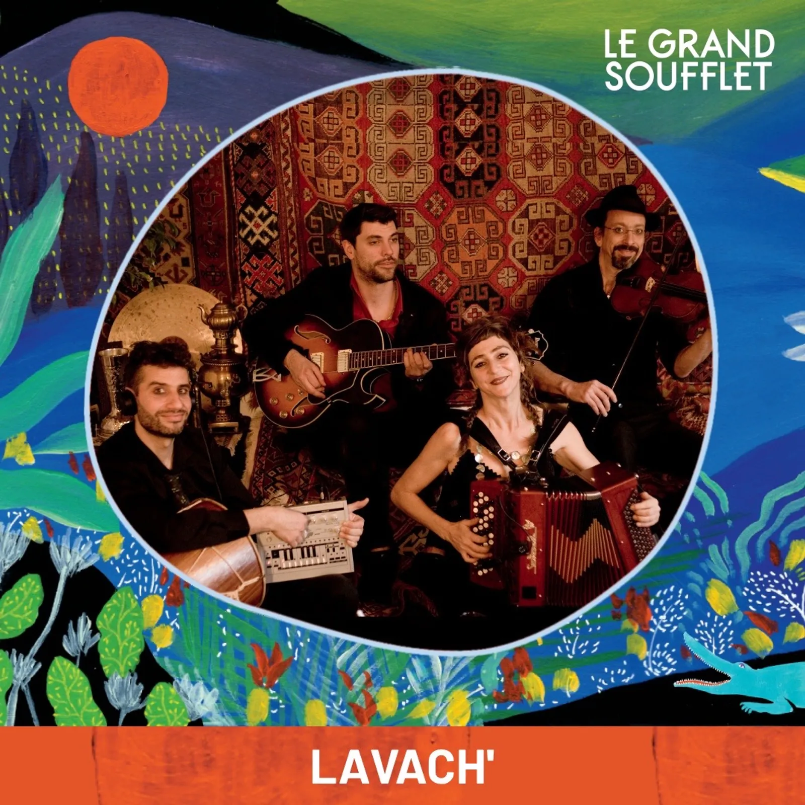 Le Grand Soufflet : Lavach, trans-folk arménie express !