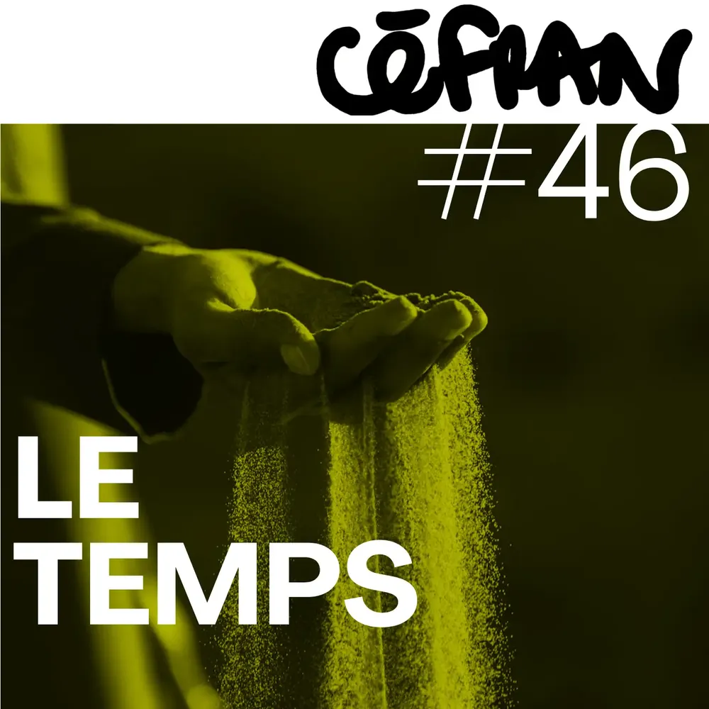 Céfran #46 - Le Temps