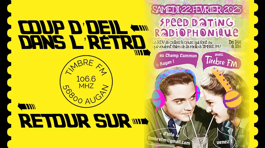 COUP D'OEIL DANS l'RÉTRO => RETOUR SUR : Le SPEED-DATING RADIOPHONIQUE des producteur·ice·s de TIMBRE FM du 22/02/2025