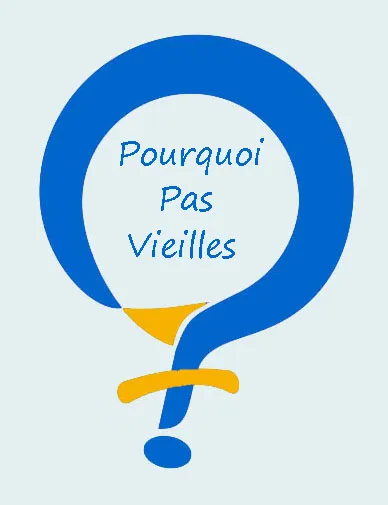 Pourquoi pas vieilles ?