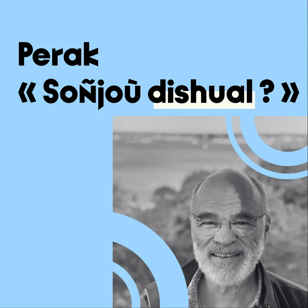 Perak "Soñjoù Dishual" ?