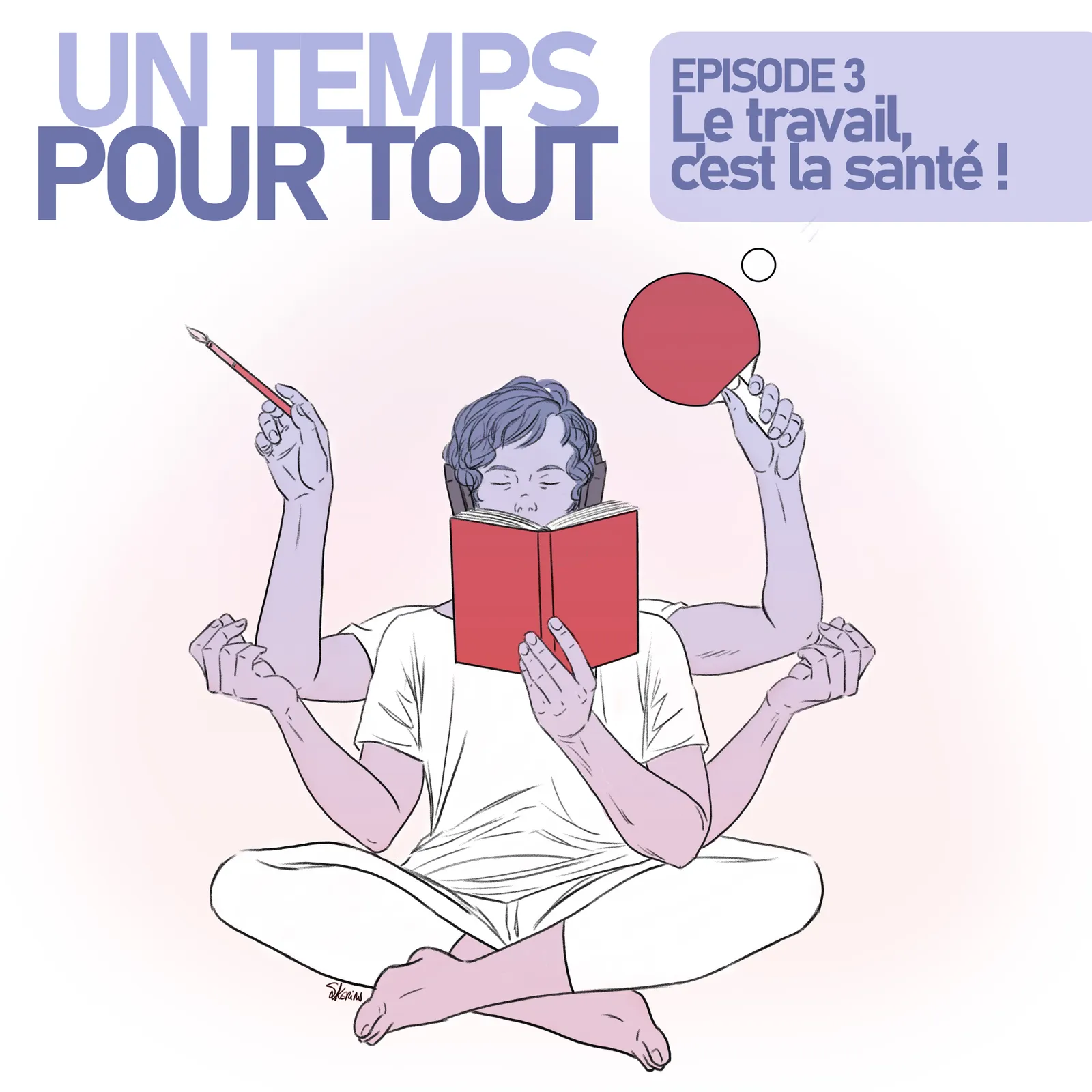Episode 3 : Le travail, c’est la santé ! 