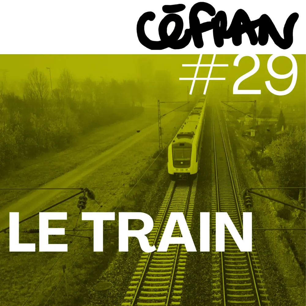 Céfran #29 - Le Train
