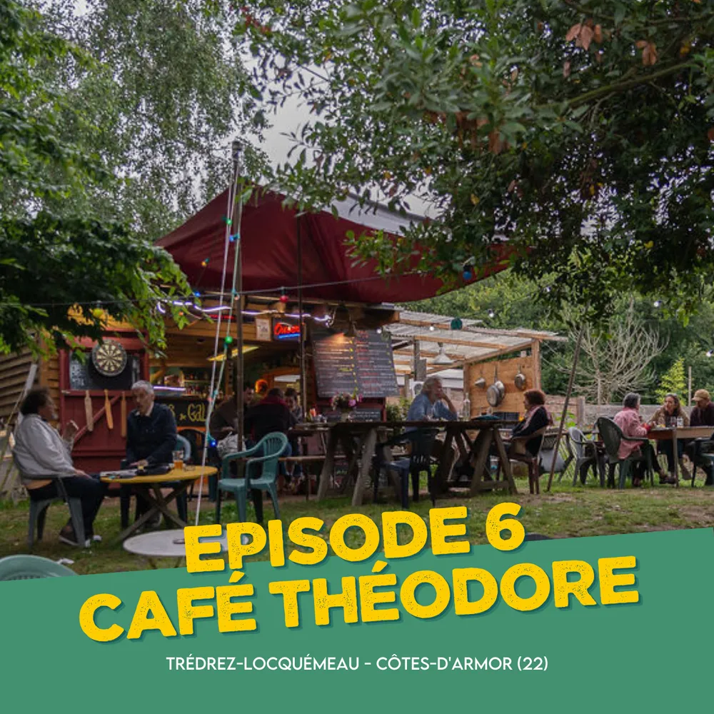 Episode 6 - Le Café Théodore à Trédrez-Locquémeau (22)