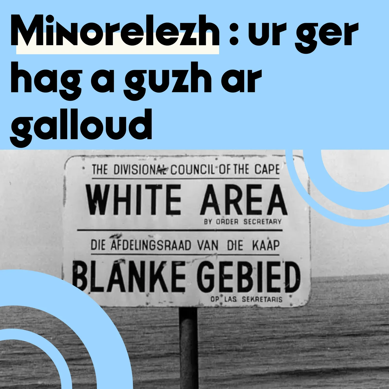 Minorelezh : ur ger hag a guzh ar galloud