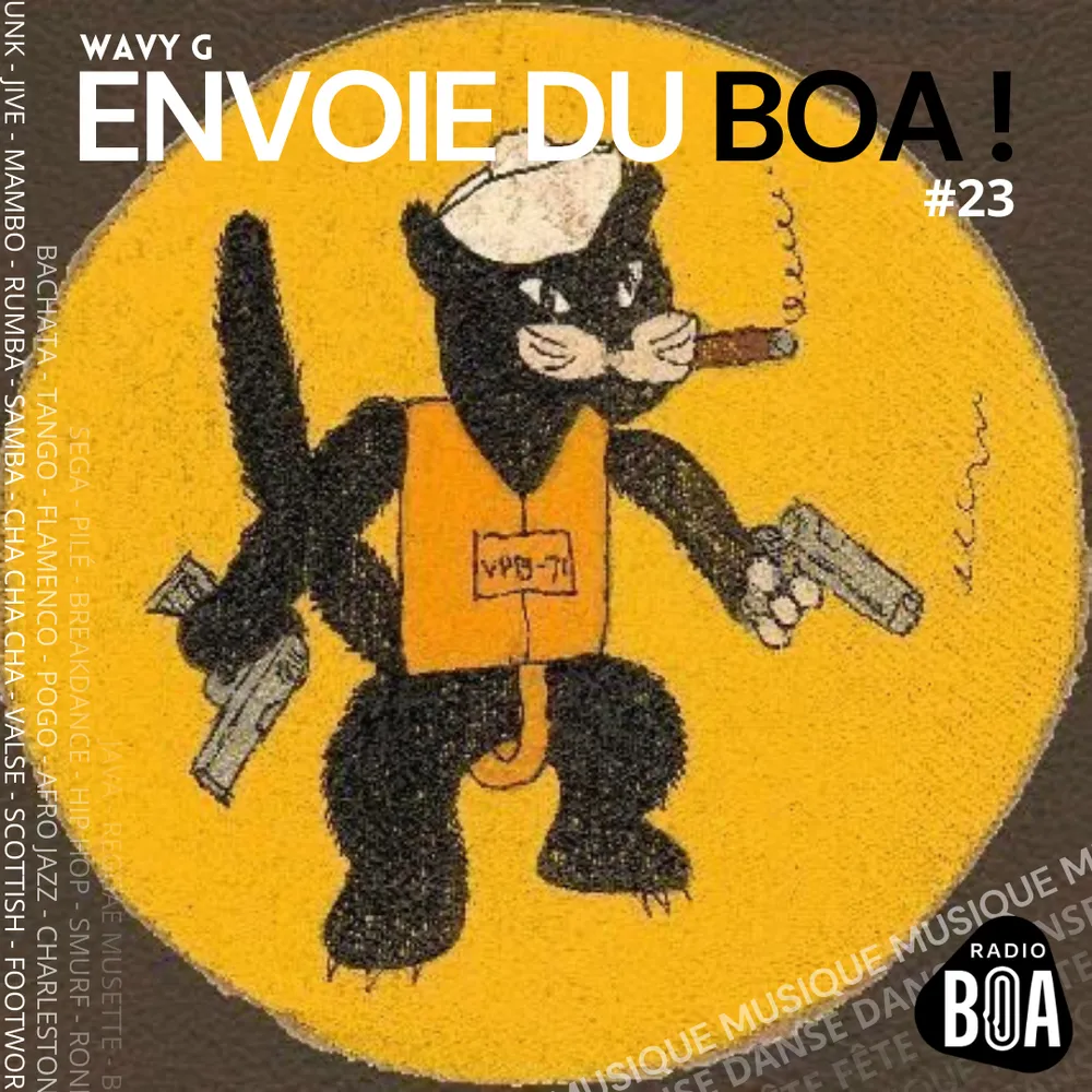 Wavy G, envoie du BOA ! #23