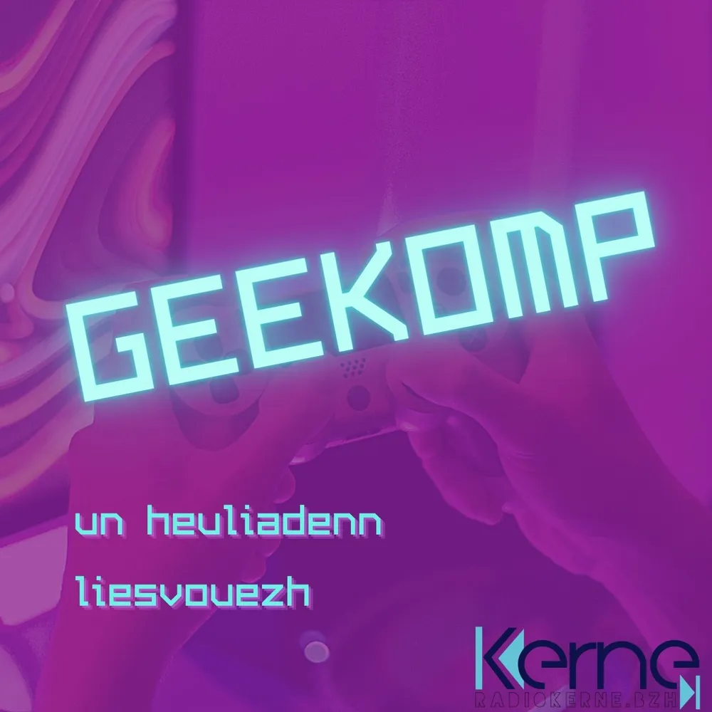  Geekomp #6 : Dazont ar c'hoarioù-video ? 