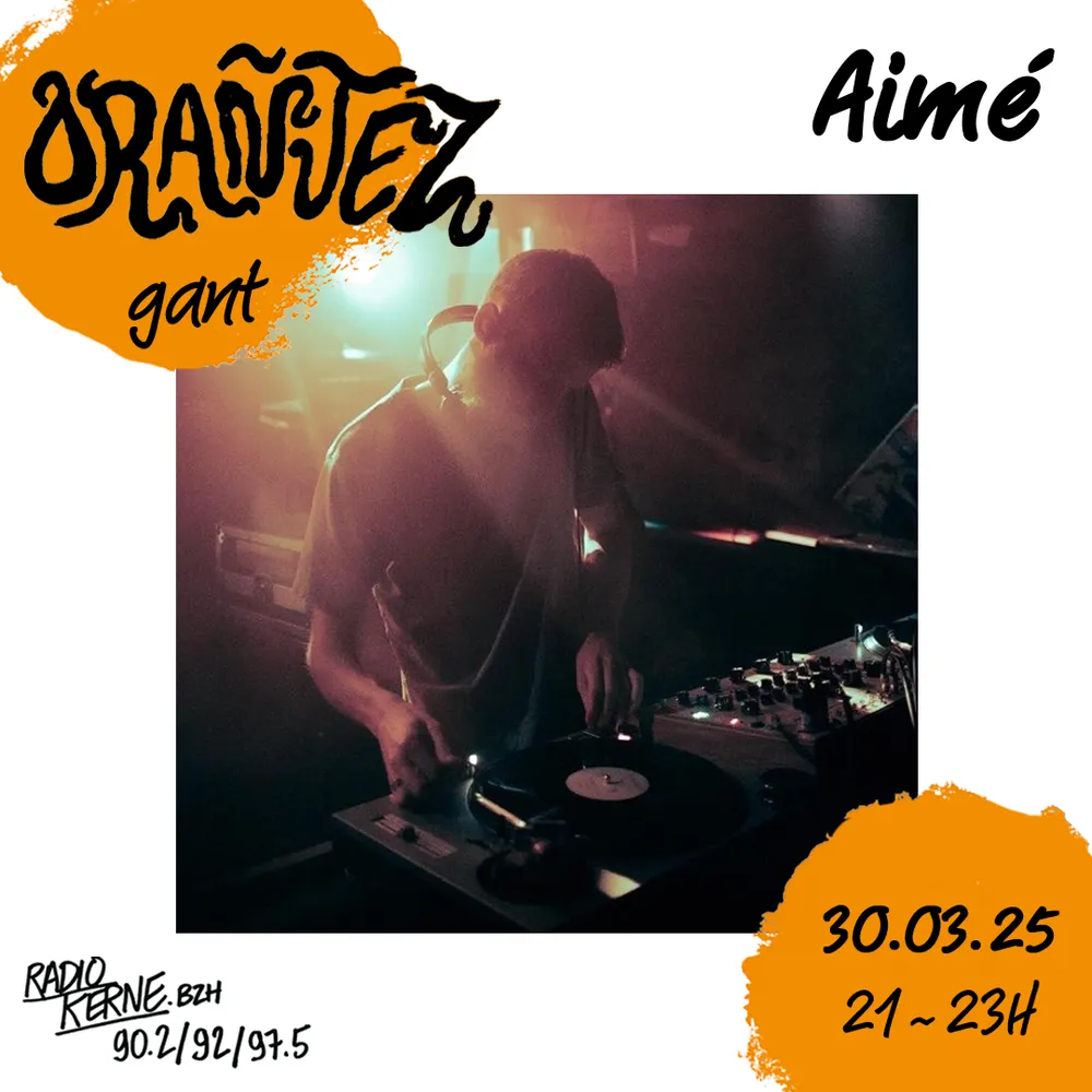 Orañjez #9 w/ Dj Orañjez & Aimé