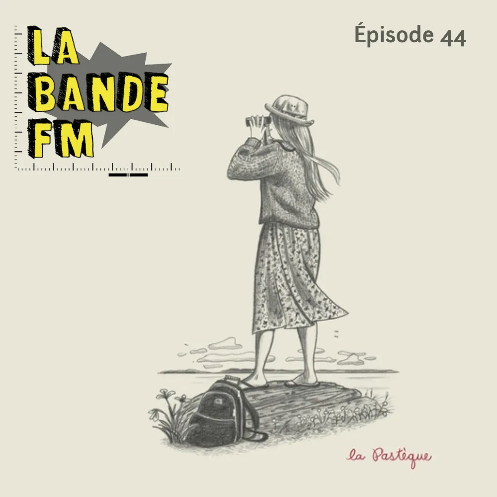 LA BANDE FM => Épisode 44