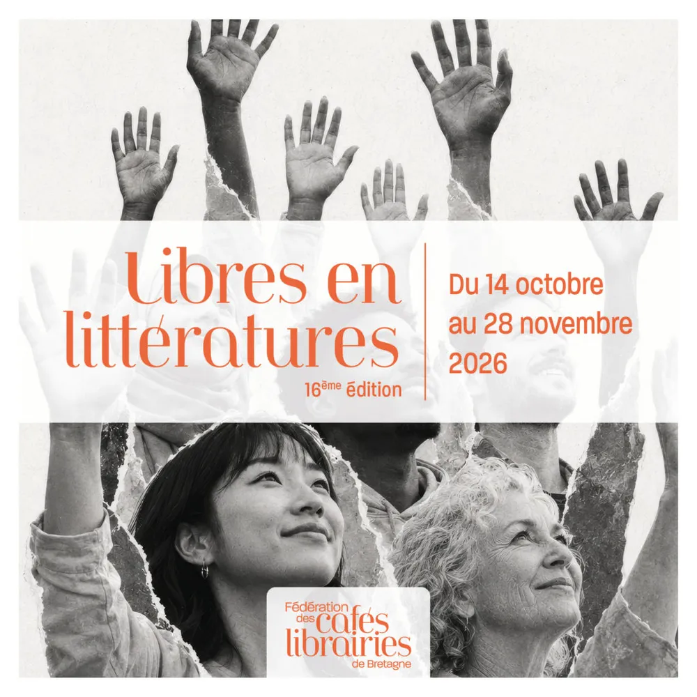 "Libres en Littérature" c'est du 14 oct au 28 nov en Bretagne ! 