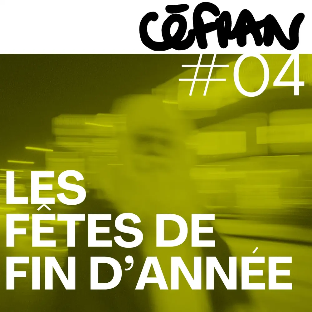 Céfran #4 - Les Fêtes de Fin d'Année 
