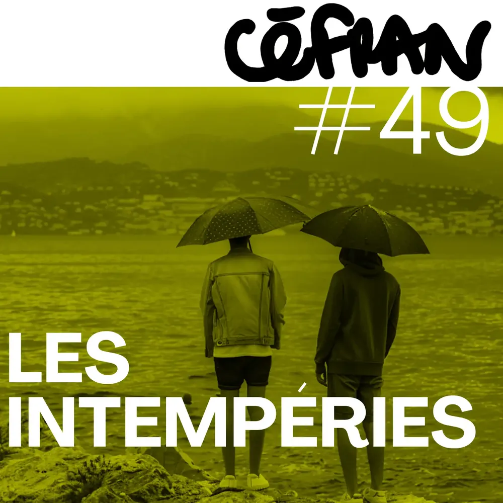 Céfran #49 - Les Intempéries 