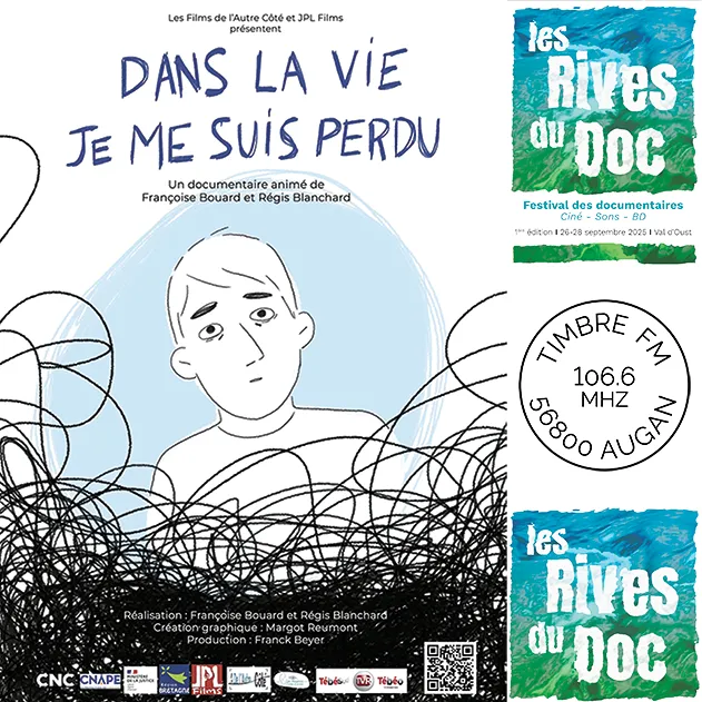 LE TIMBRE DU COIN 2025 => [INTW] Françoise BOUARD, réalisatrice - Documentaire "DANS LA VIE JE ME SUIS PERDU", invitée du FESTIVAL LES RIVES DU DOC"