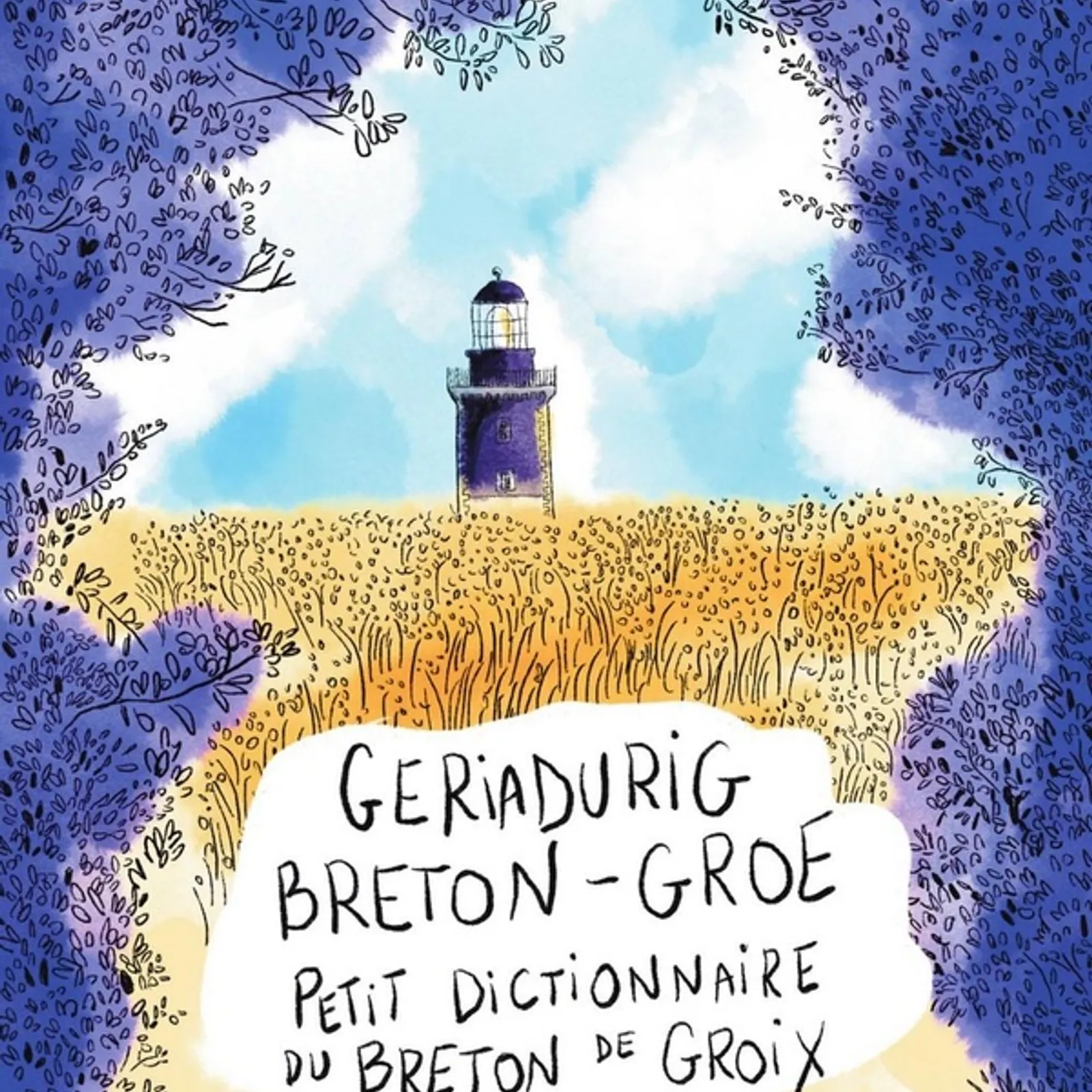 Geriadurig breton Groe, frouezh ul labour kaset get Maïlys Princé ha Bernard Le Béhérec