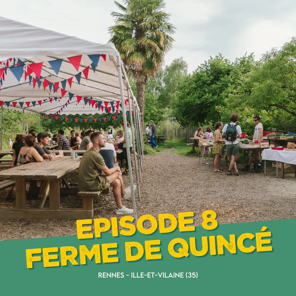 Episode 8 - La Ferme de Quincé, Rennes (35)