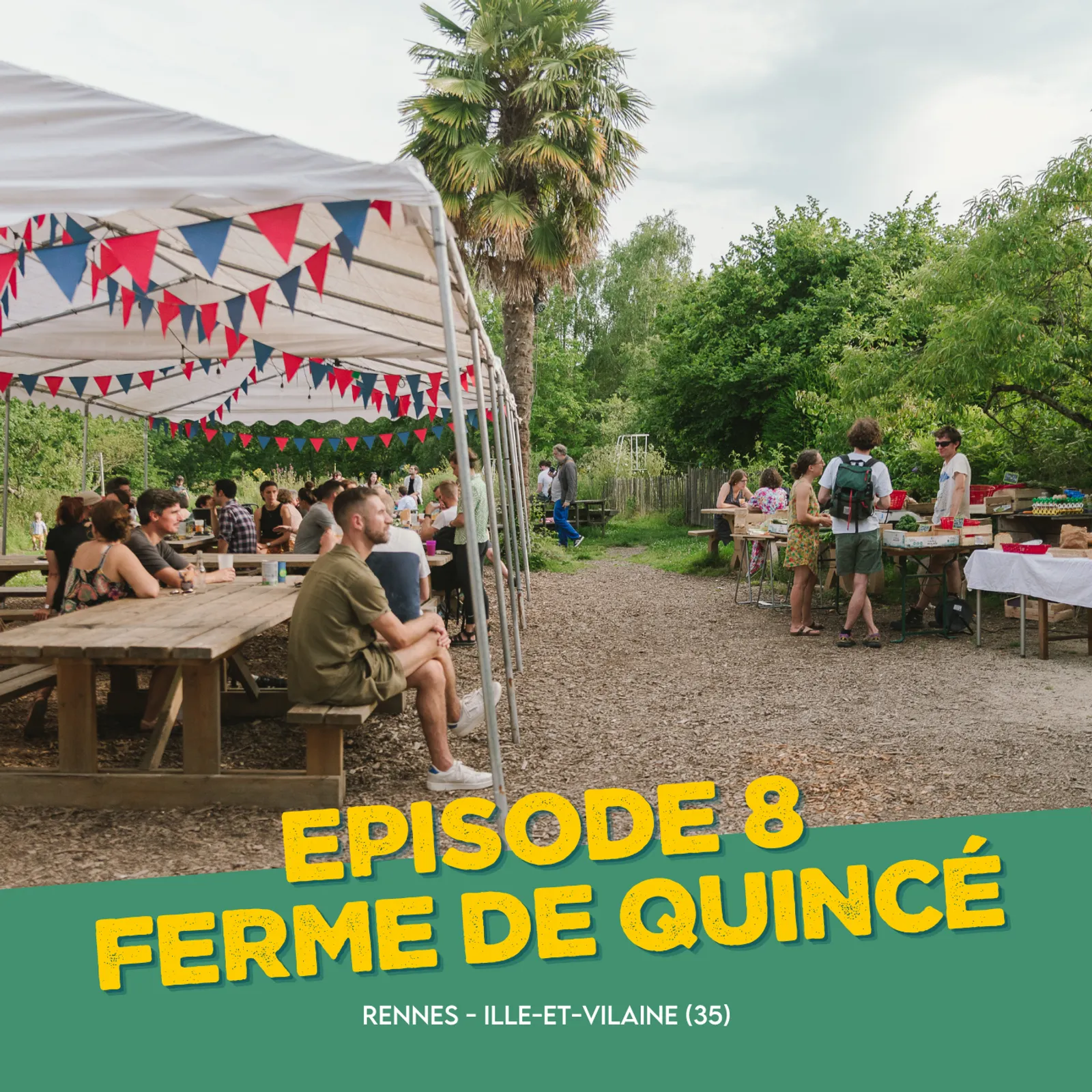 Episode 8 - La Ferme de Quincé, Rennes (35)