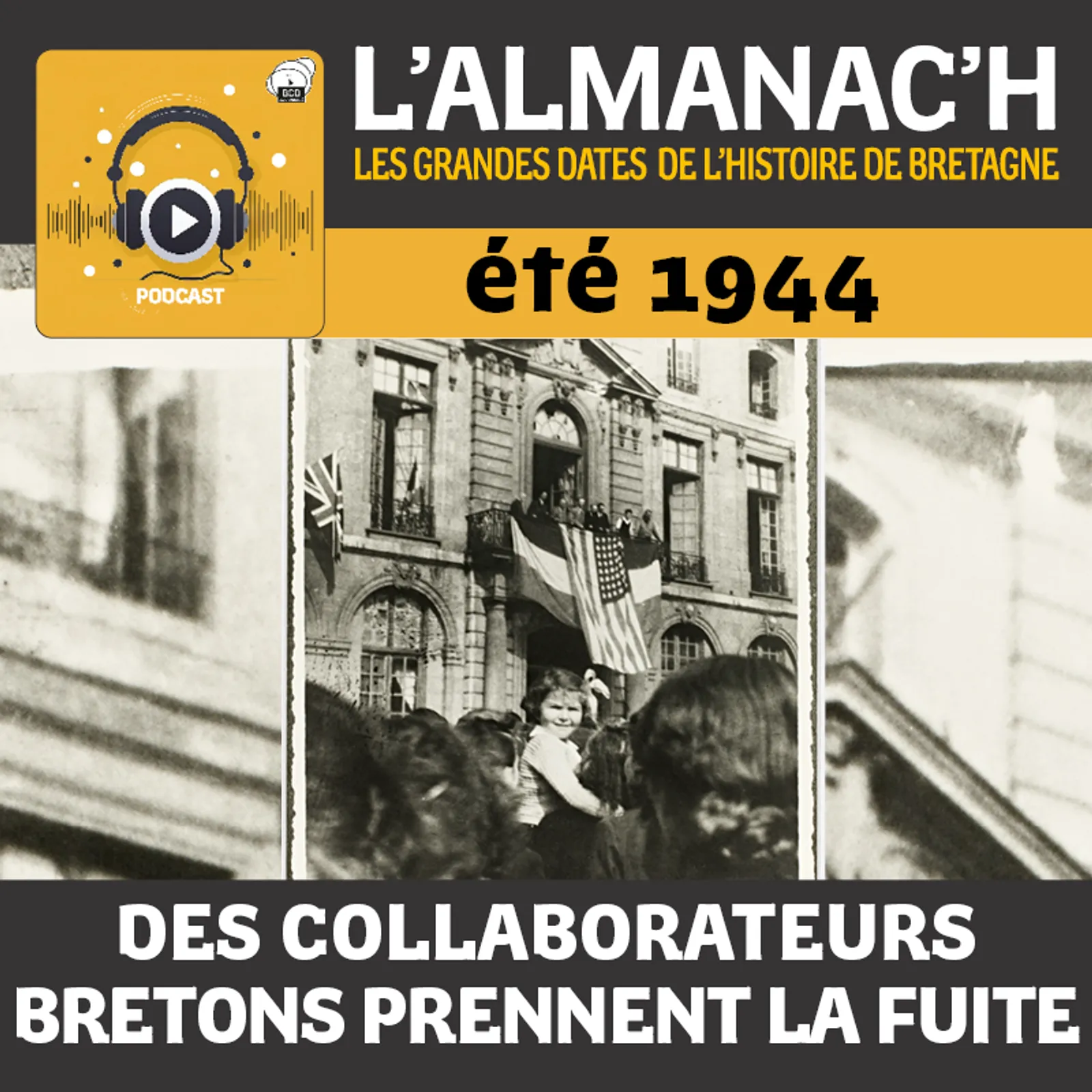 Été 1944 - Des collaborateurs bretons prennent la fuite 