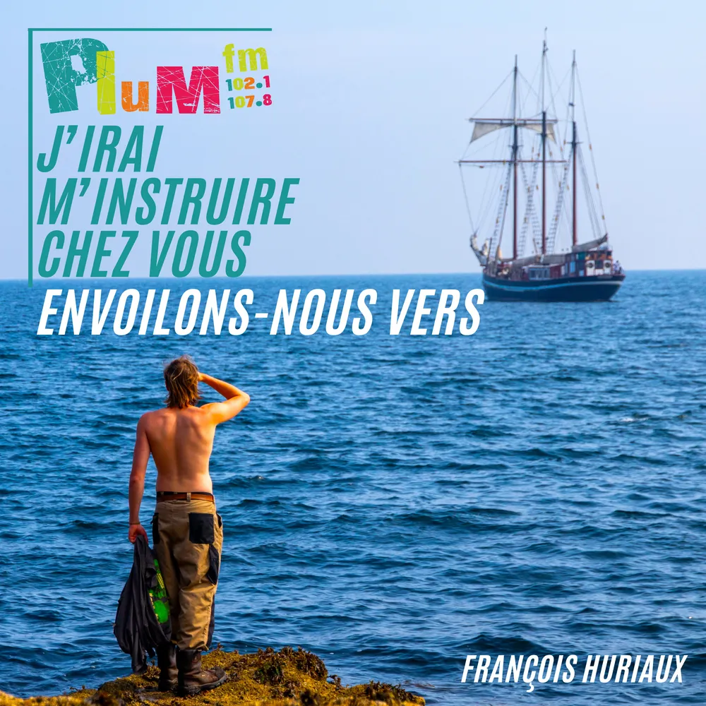 J'irai m'instruire chez vous - Envoilons-nous vers...