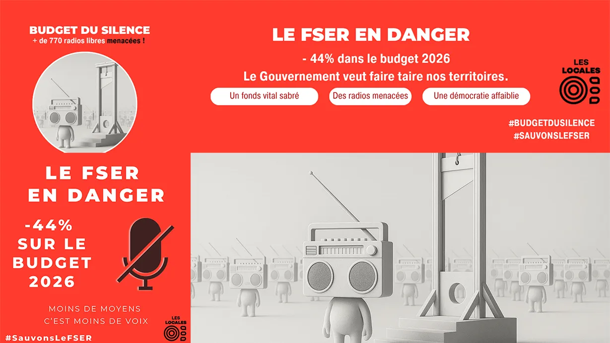 ! URGENT ! => RADIOS ASSOCIATIVES EN DANGER ! <=> FSER menacé, nos radios locales en péril !