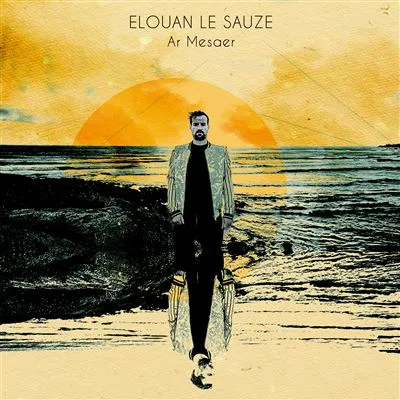 Elouan Le  Sauze : Pladenn nevez, Ar Mesaer