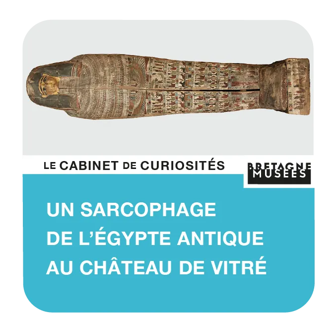 7. Un sarcophage de l’Égypte antique à Vitré