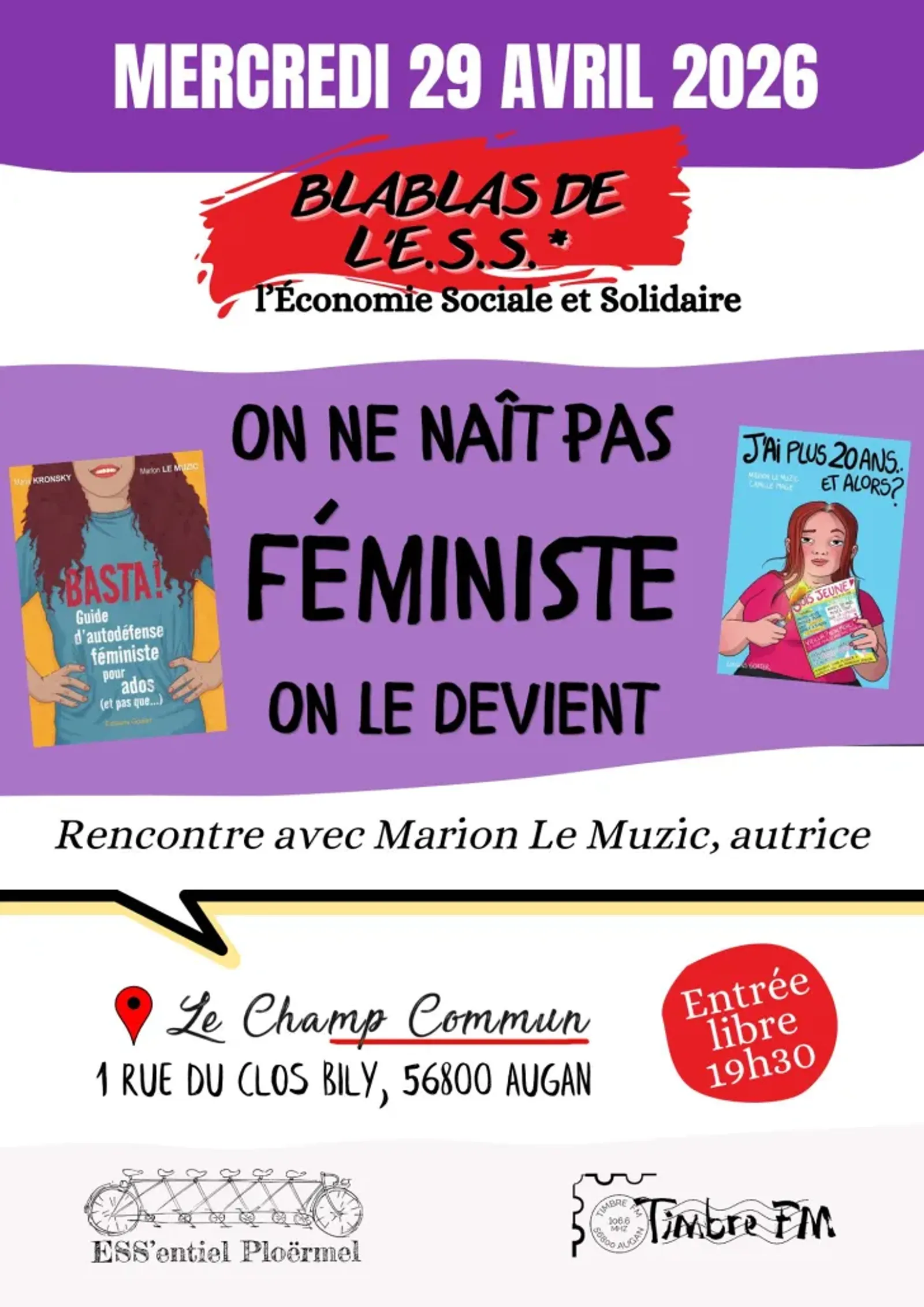 29/04/2026 => [BLABLAS DE L'ESS] : "On ne naît pas féministe, on le devient" - Rencontre avec Marion Le Muzic, autrice. => 19H30 au Champ Commun à Augan !