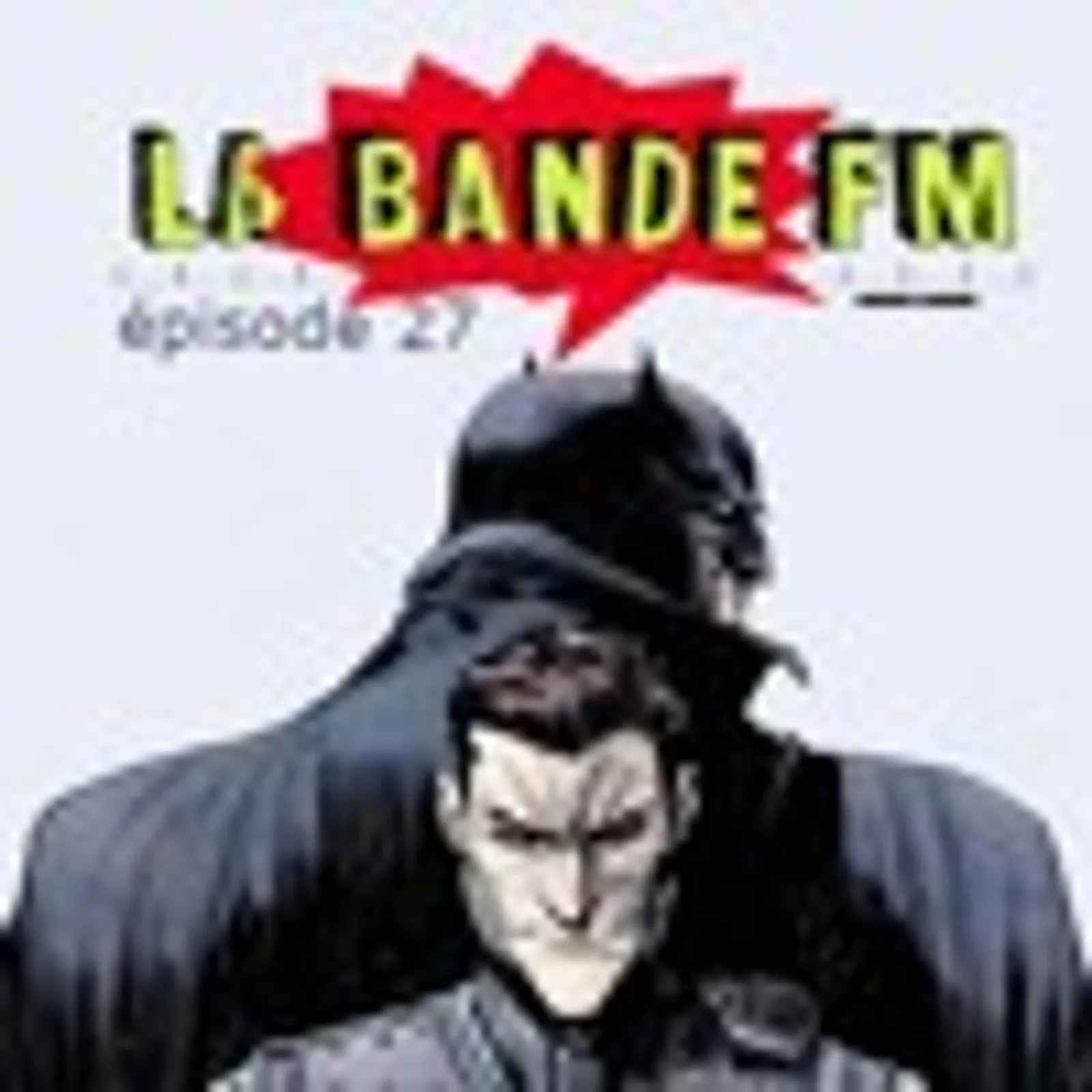 27 - Batman White Knight - Trois Ombres - Magasin Général - BD de luttes - Quizz SF