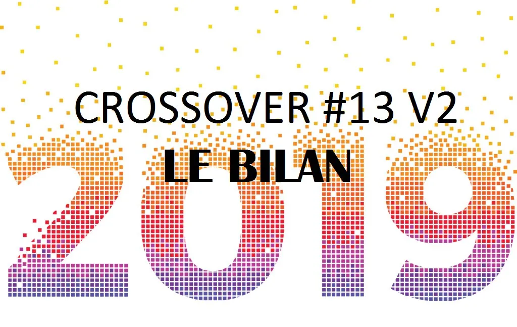 Crossover #13 : Retrospective 2019