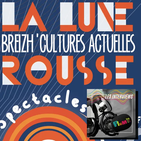 La Lune Rousse, 3ème édition : Breizh' cultures actuelles