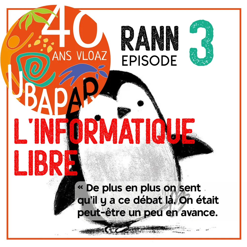 40 ans de l'UBAPAR #3 : L'informatique libre