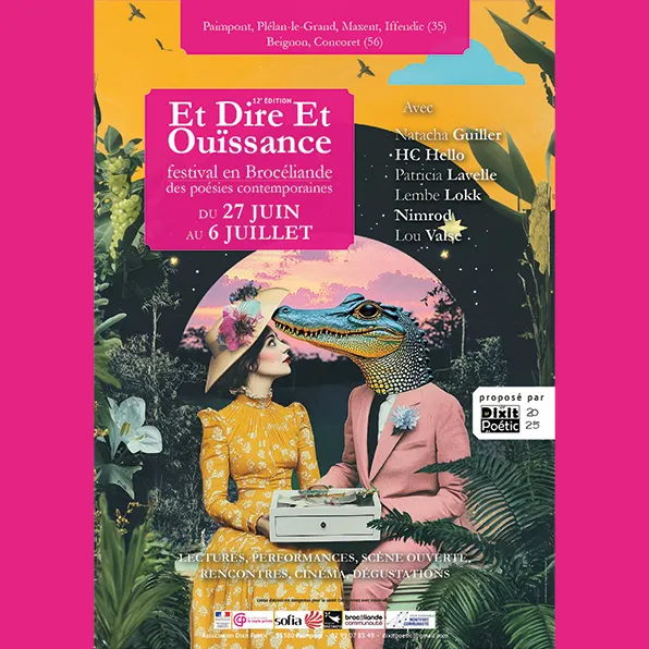 LE TIMBRE DU COIN 2025 => [INTW] 12ème édition du FESTIVAL ET DIRE ET OUÏSSANCE - Poésies contemporaines en Brocéliande du 27/06 au 06/07/2025 - Association DIXIT POETIC
