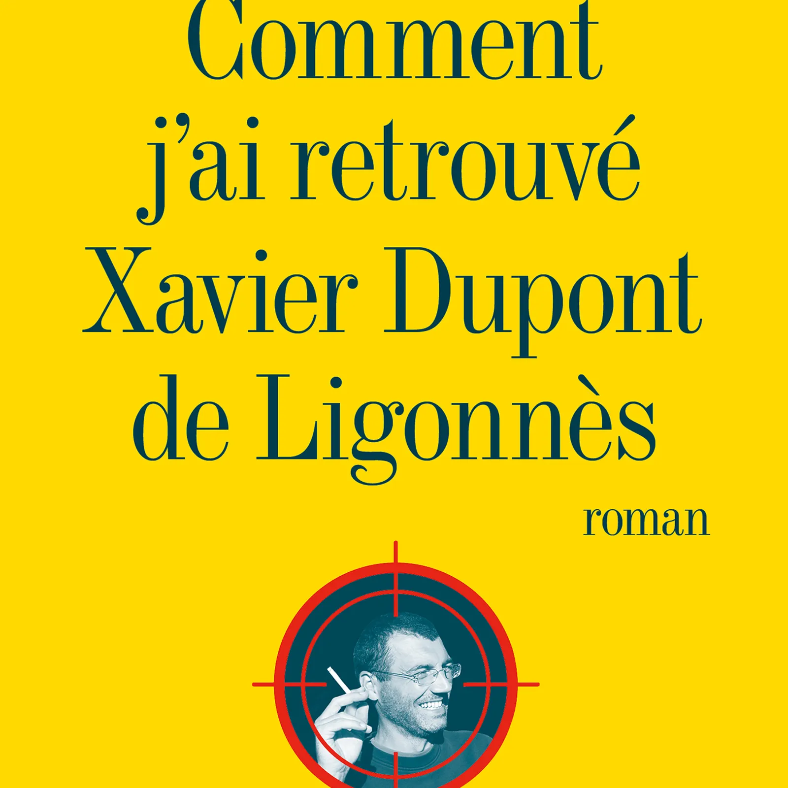 Comment j'ai retrouvé Xavier Dupont de Ligonnès