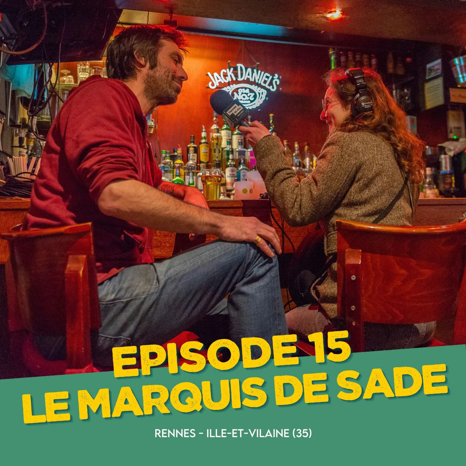 Episode 15 : Le Marquis de Sade, Rennes (35)
