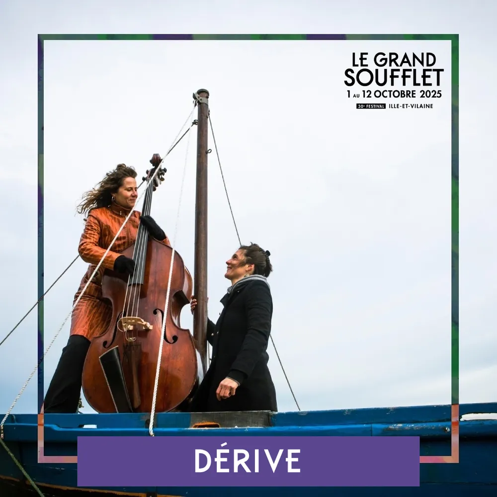 Le Grand Soufflet 2025 : Dérive, l'Odyssée revue par Morgane Labbe et Claire Laurent 