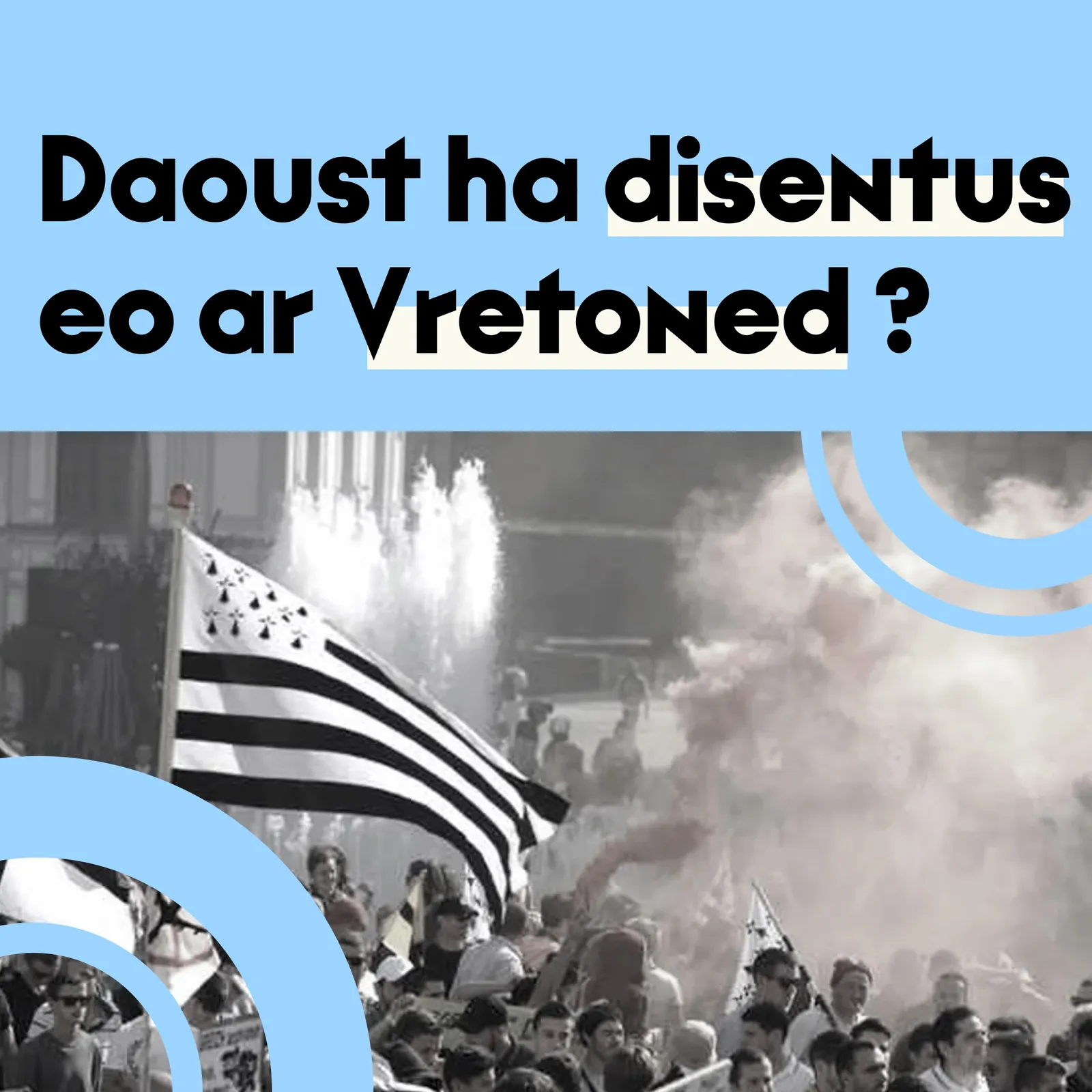 Daoust ha disentus eo ar Vretoned ?