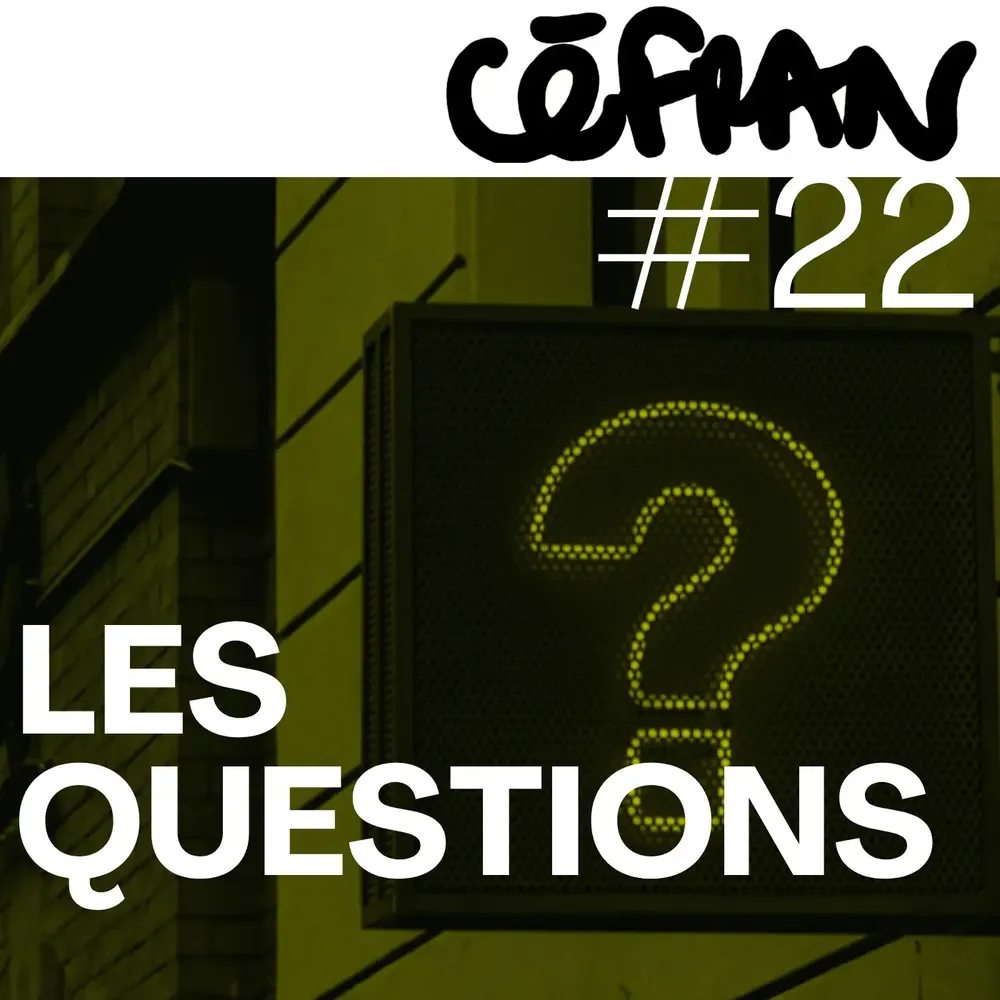 Céfran #22 - Les Questions