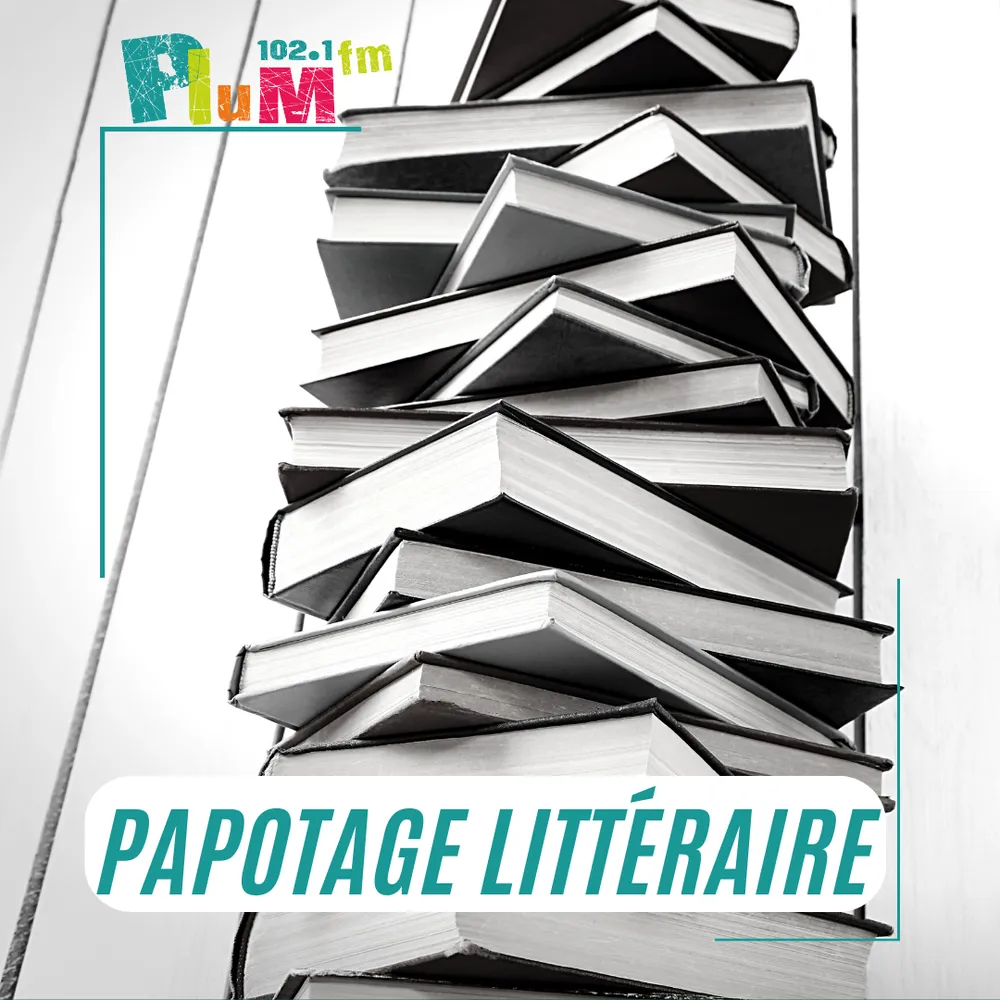 Papotages Littéraires – épisode 25 - juin 2024 : Ditflefsen / Andréa / Cremer / Le Telier / Séverac / Labruffe / Levy