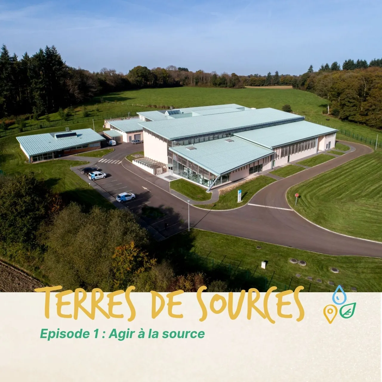 Episode 1 : Agir à la source