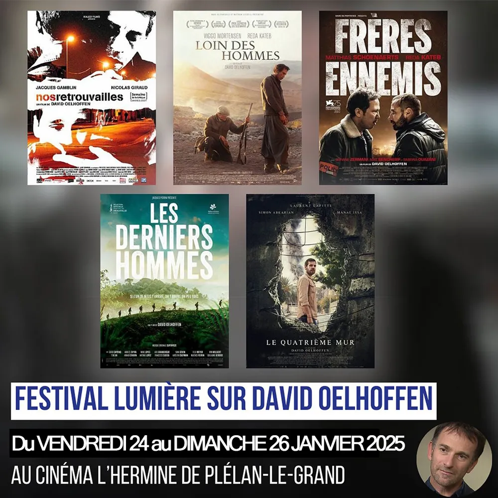 1er FESTIVAL "Lumière sur..." - Spécial David Oelhoffen - au Cinéma L'Hermine à Plélan-Le-Grand du 24 au 26 Janvier !