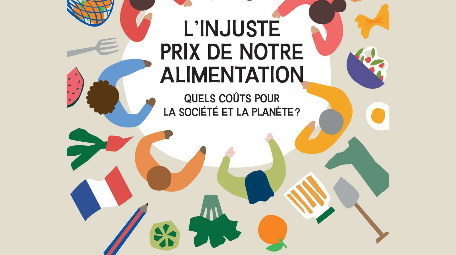 TENDEZ L'OREILLE => L'INJUSTE PRIX DE NOTRE ALIMENTATION : quels coûts pour la société et la planète ?