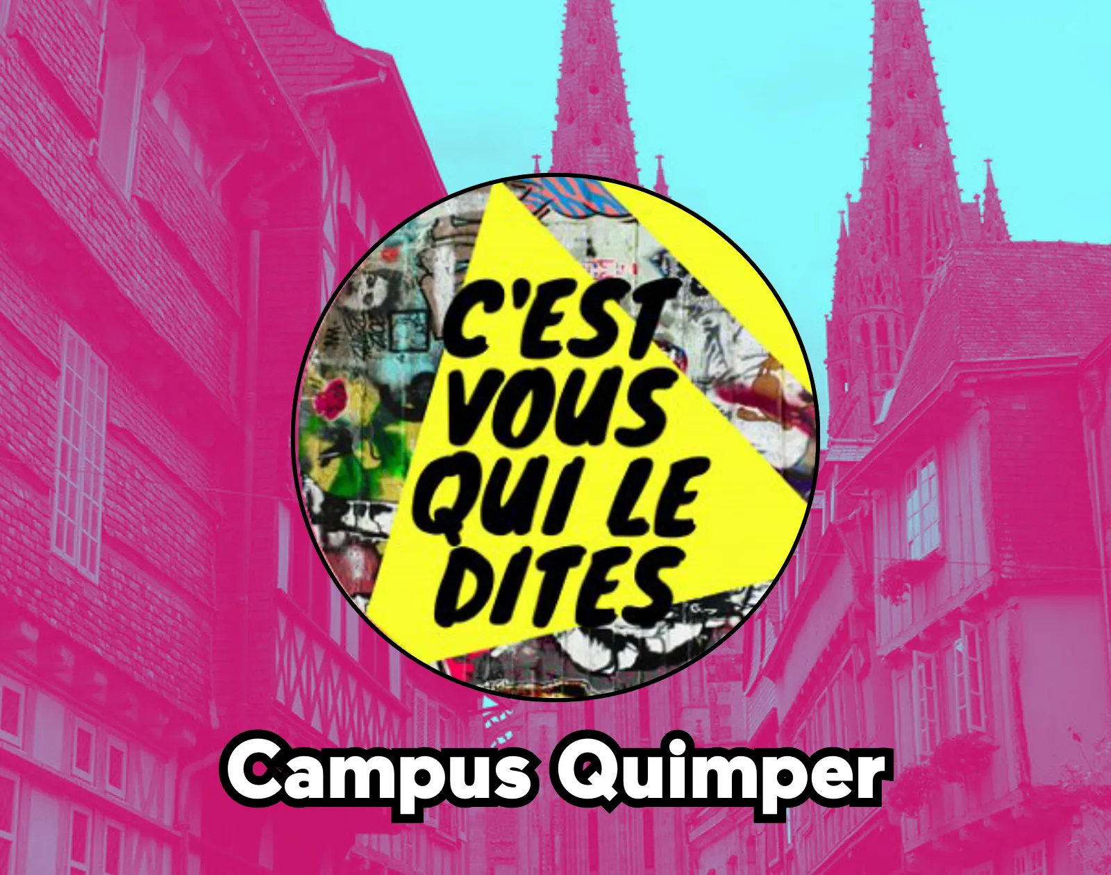 C'est Vous Qui Le Dites - Campus Quimper